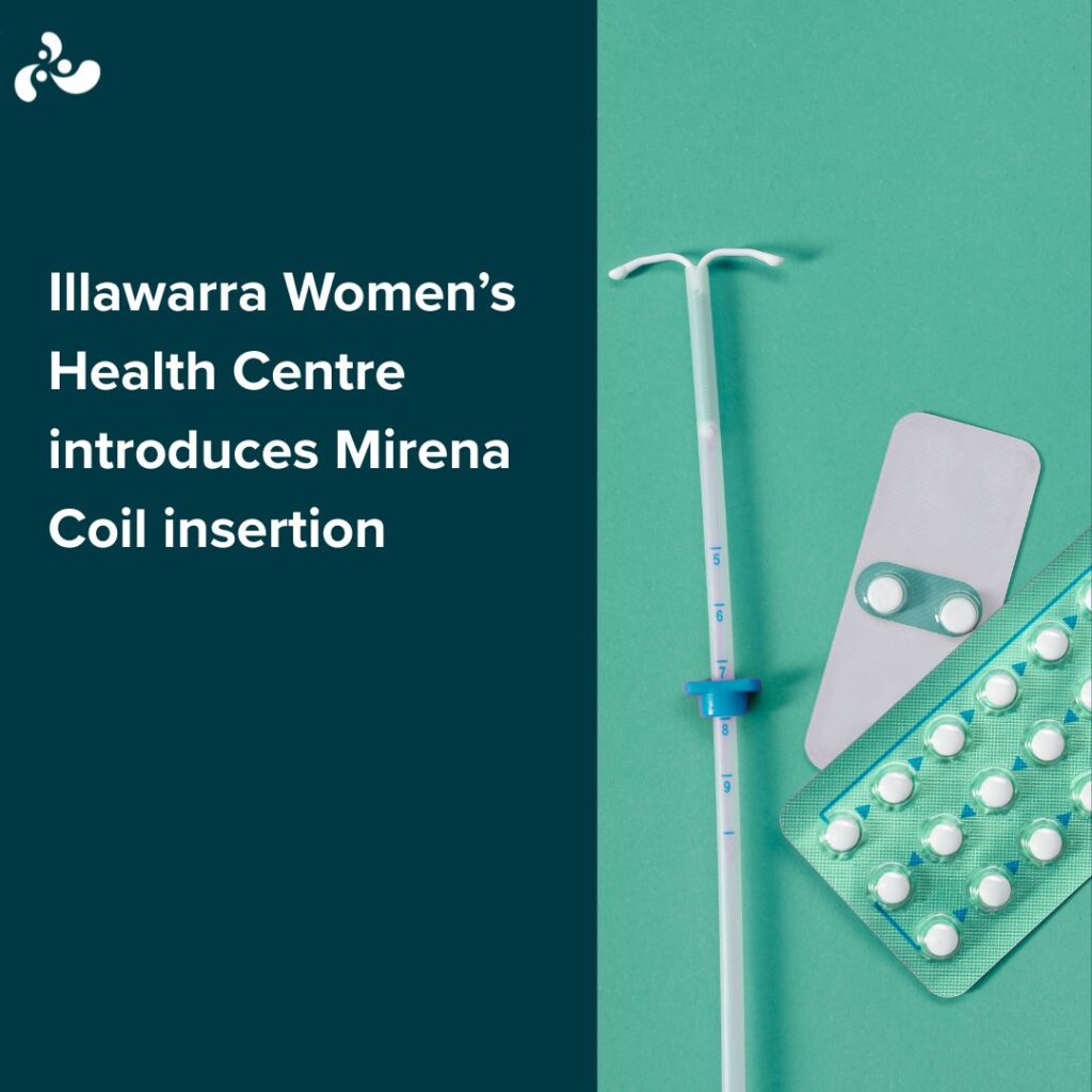 Illawarra Women’s Health Centre introduces Mirena Coil insertion