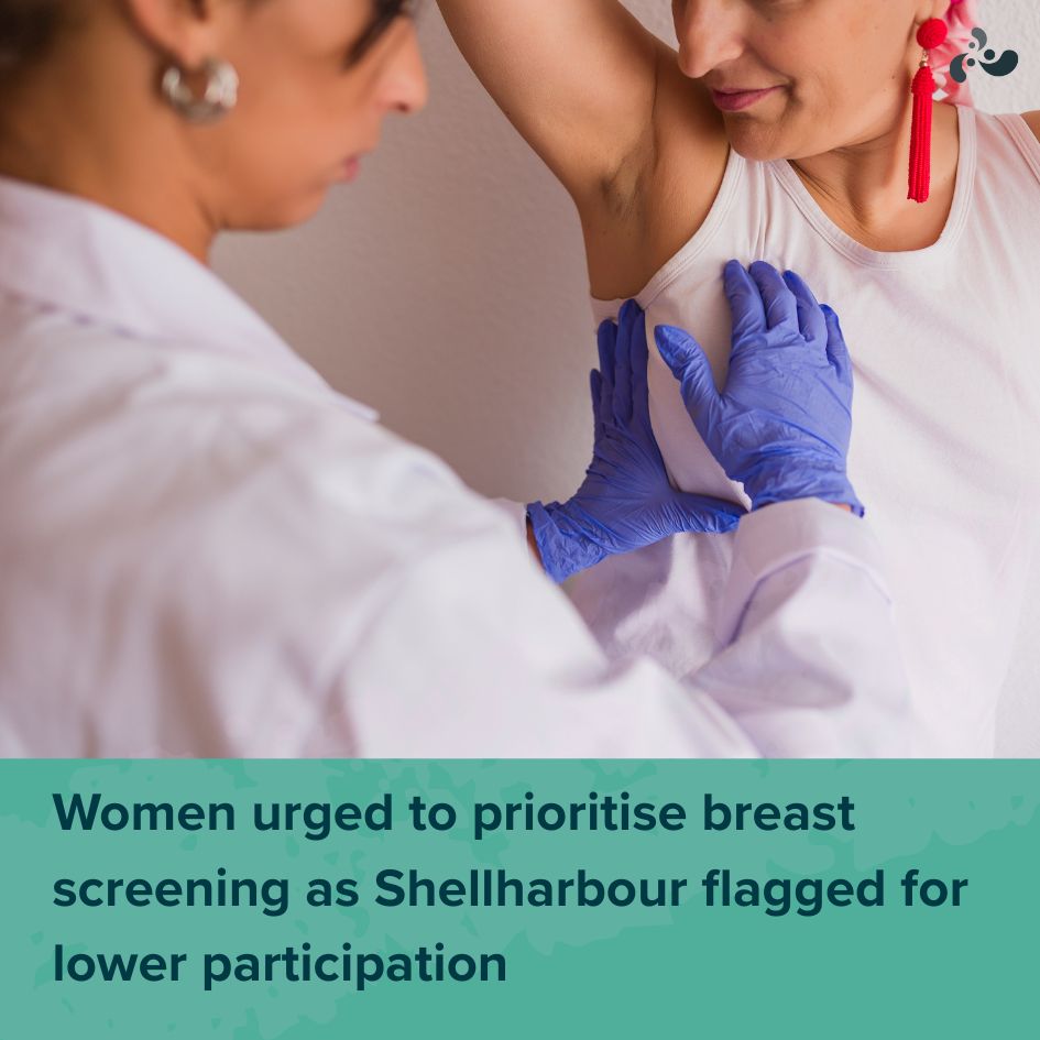 Women urged to prioritise breast screening as Shellharbour flagged for lower participation